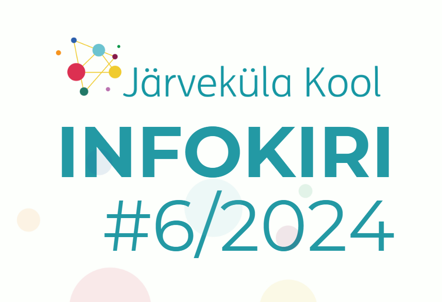 Järveküla Kooli infokiri 6/2024