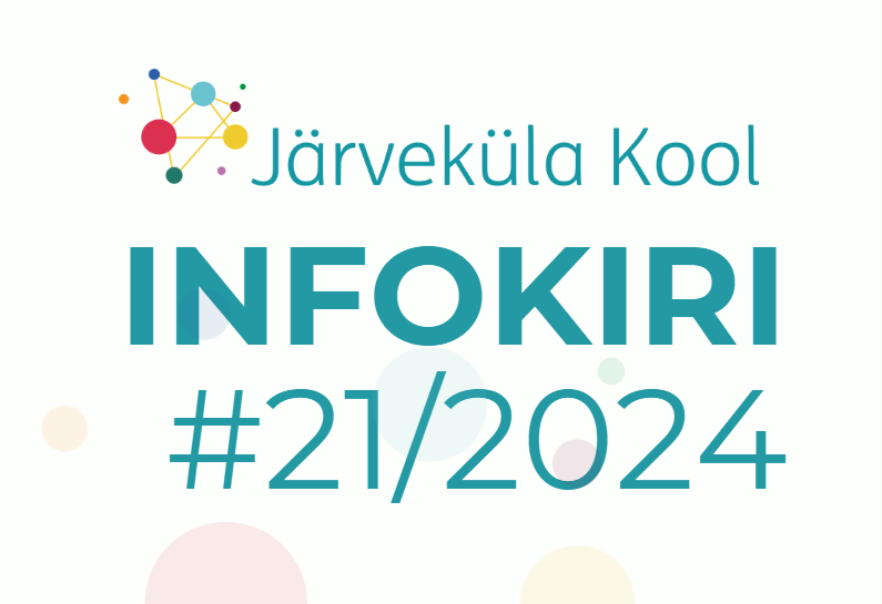 Järveküla Kooli infokiri 21/2024